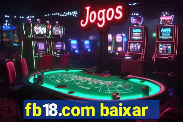 fb18.com baixar
